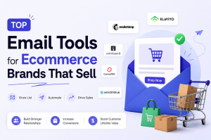 Top Email Tools for Ecommerce Brands That Sell